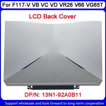 Novo Za MACHENIKE F117-V VB, VC VD VR26 V66 VG65T pokrov LCD Hrbtni Pokrovček 13N1-92A0B11