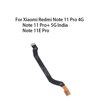 (Zaslon) Glavni Odbor matične plošče Priključek Flex Kabel Za Xiaomi Redmi Opomba 11 Pro 4G / Opomba 11 Pro+ 5G Indija / Opomba 11E Pro
